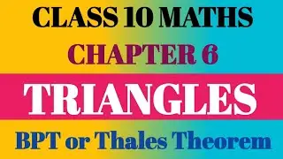 Class 10 Maths Ch 6 Traingles BPT Or Thales Theorem  | Maths Ch 6 BPT Theorem | Class 10 Traingles |