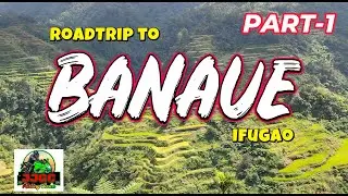 BANAUE, Ifugao | RoadTrip 2023 PART-1