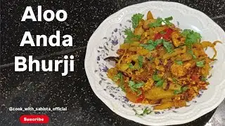 Egg Potato recipe | Aloo Anda Bhurji | Easy and Testy Egg Potato Kasa Banaya.