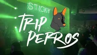 TripPerros - Sticky Tijuana