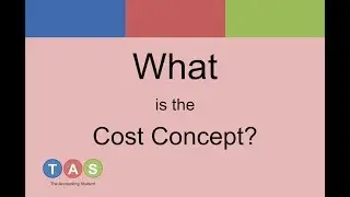 What is the Cost Concept?