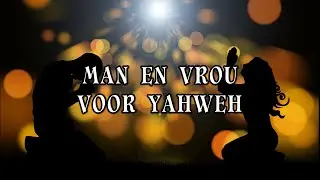 Man en Vrou voor YAHWEH
