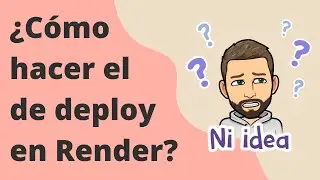 ¿Cómo hacer el deploy en Render?