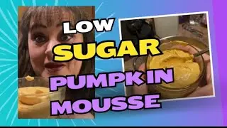 Pumpkin Mousse: A DELICIOUS low sugar dessert