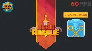Hero Rescue: Treasure Mode Level 1 To 60 , iOS/Android Walkthrough
