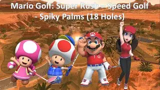 Mario Golf: Super Rush - Speed Golf - Toadette vs Toad vs Mario vs Pauline - Spiky Palms