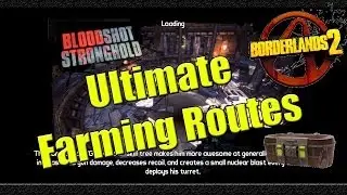 Borderlands 2 | Ultimate Farming Routes | Bloodshot Stronghold