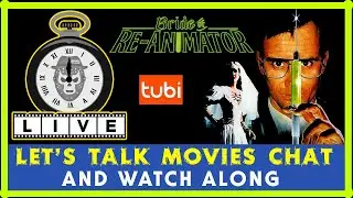 JEFFMAN316 Live Let's Watch Movies Chat and Bride of Re-Animator Watch Along on TUBI