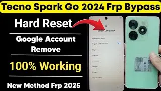 Tecno spark go 2024 frp bypass | Tecno spark go 2024 hard reset kaise kare