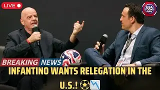 FIFA's Infantino Pushes for Promotion & Relegation in U.S. Soccer | Is MLS Ready? । USA TODAY NEWS