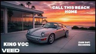 KING VOC - CALL THIS BEACH HOME (RAW RAP) RECORDING