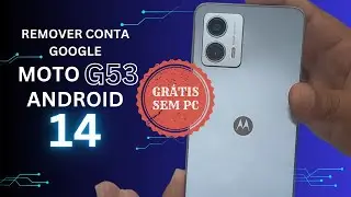 Remover conta google Moto G52, G53, G54. Desbloquear Motorola Android 14