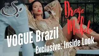Inside Draya's Exclusive VOGUE Brazil Shoot