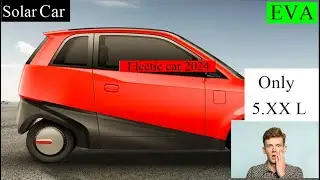 EVA elective car // EVA solar car // EVA made in India // EVA only @5.XXL