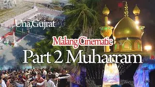 Una 2023  Muharram Part-2  Cinematic #una#gujrat Malang Studio .Ajazbhisti