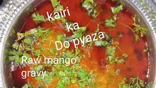 HYDERABADI KAIRI KA DO PYAZA || RAW MANGO GRAVY || MUTTON DO PYAZA || KAIRI GOSHT || RAMZAN SPL