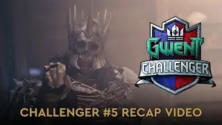 GWENT Challenger #5 | Recap Video