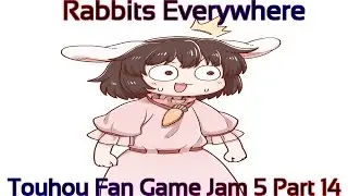 Touhou Fan Game Jam 5 Part 14 [Bash Bash Mochi Revolution] (Rabbits Everywhere)
