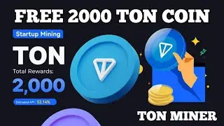Free Ton Miner  - Claim Free 2000 Ton Coin | Ton Coin Daily Claim