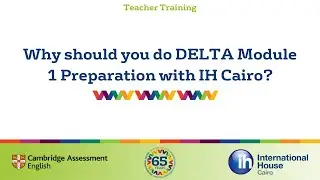 Why should you do DELTA Module 1 Preparation with IH Cairo?