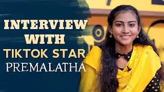 Tik Tok Star Premalatha Exclusive Interview | Interview With Tik Tok Stars | Episode 13