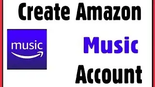 How To Create Amazon Music Account in Android