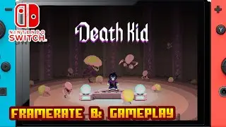 Death Kid - (Nintendo Switch) - Framerate & Gameplay