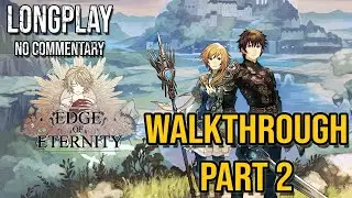 Edge Of Eternity PC Gameplay 60 FPS - Walkthrough Part 2 (No Commentary)