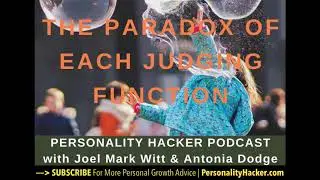 The Paradox Of Each Judging Function | PersonalityHacker.com