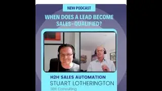 Ep 2: Stuart Lotherington: When does a lead become sales-qualified?