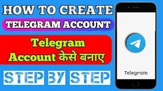 Telegram account Create Kaise Kare / How To Create Telegram Account / Telegram Account Kaise Banaye