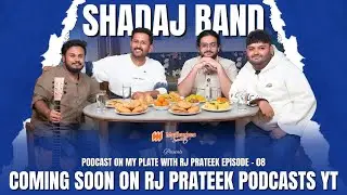 Shadaj Band on Podcast On My Plate with RJ Prateek | Music, Stories & Fun Trailer | Madhurima Sweets