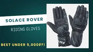 Solace rover riding gloves | best under 5,000 Rs?