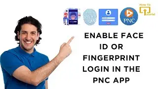 How to Enable Face ID or Fingerprint Login in the PNC App