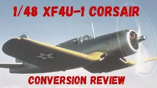 1/48 Vought XF4U-1 Corsair Conversion