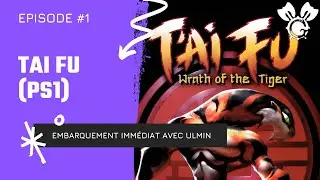🐯 Tai Fu PS1 : Les Secrets d&rsquo;un Speedrun de L&eacute;gende avec Ulmin ! (&eacute;pisode 1)