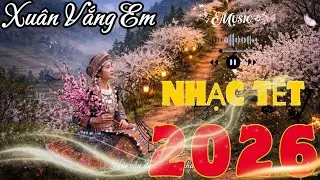 Xuân Vắng Em –Nhạc Tết 2026 -- Nhạc Xuân Buồn Vùng Cao | Nỗi Đau Người Ở Lại Giữa Núi Rừng Tây Bắc