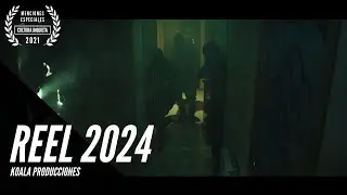 Reel Cinematogr&aacute;fico 2024 | Koala Producciones