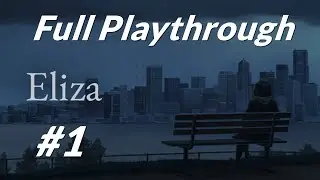 Eliza (Steam) Visual Novel Playthrough [Part 1]