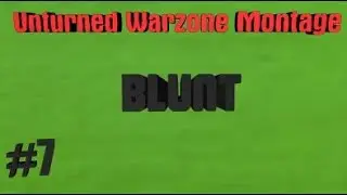 unturned LTU warzone montage #7