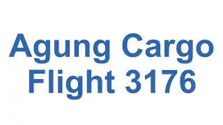 Agung Cargo Flight 3176 - Crash Animation With Sound