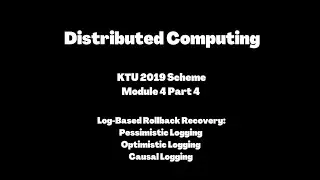 Distributed Computing KTU 2019 Scheme | Log based rollback recovery |
