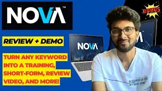 Nova  Review + Demo &ndash; Turn any keyword into a training, short-form, review video, and more!