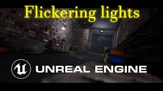Make Flickering Lights In Unreal