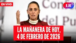 🔴 Claudia Sheinbaum EN VIVO en la Mañanera de HOY, 4 de febrero 2026 | #LR