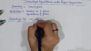 Determination of Industry’s Equilibrium under Perfect Competition