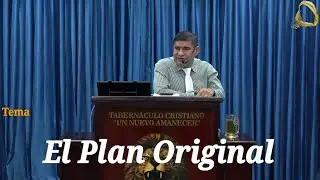 Sábado 24 Enero 2026 | Ps. Juan Cedeño | El Plan Original