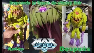Tutorial Como limpiar figuras de Max Steel limpiando la figura de chomp link
