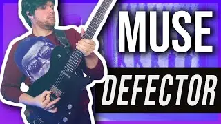 Defector - Muse | Guitar Cover