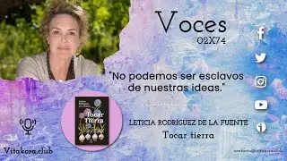 Entrevista a Leticia Rodríguez de la Fuente | Tocar tierra